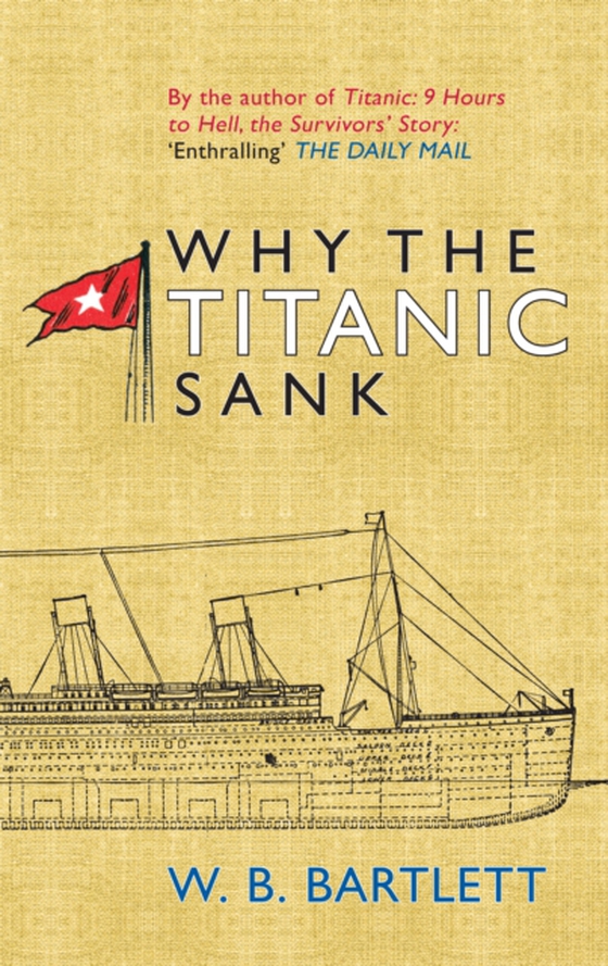 Why the Titanic Sank (e-bog) af Bartlett, W. B.