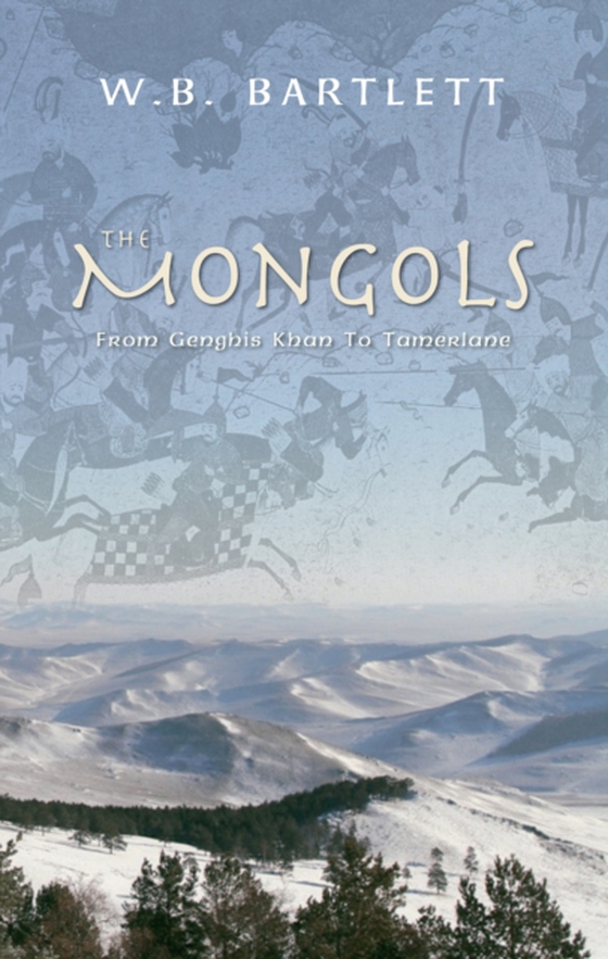 Mongols (e-bog) af Bartlett, W. B.