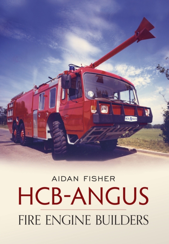 HCB Angus Fire Engine Builders (e-bog) af Fisher, Aidan