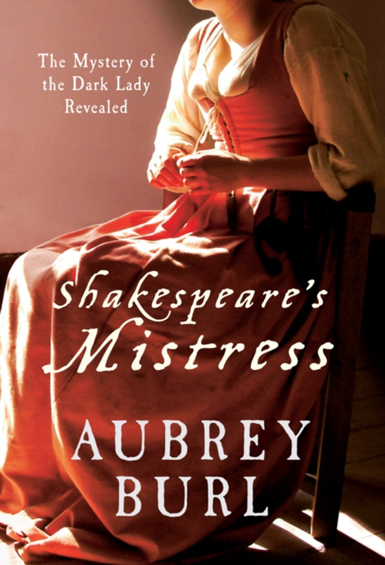 Shakespeare's Mistress (e-bog) af Burl, Aubrey