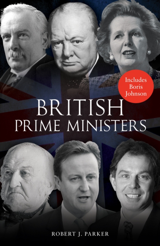 British Prime Ministers (e-bog) af Parker, Robert J.