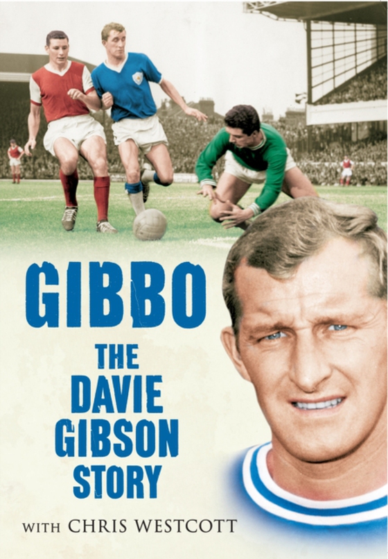 Gibbo - The Davie Gibson Story (e-bog) af Westcott, Chris