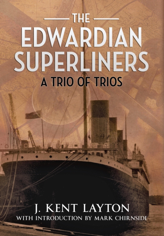 Edwardian Superliners (e-bog) af Layton, J. Kent