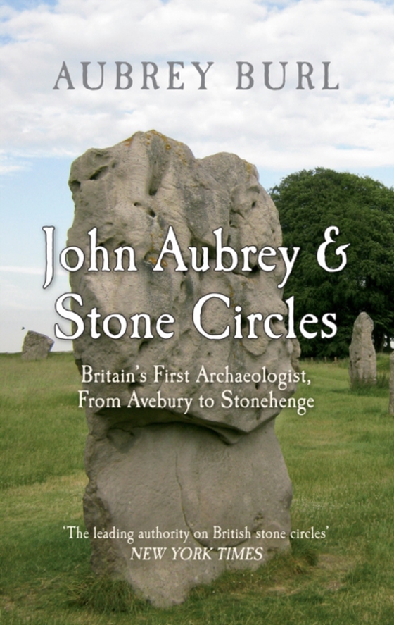 John Aubrey & Stone Circles (e-bog) af Burl, Aubrey