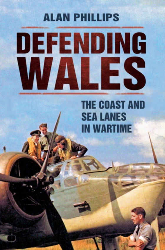 Defending Wales (e-bog) af Phillips, Alan