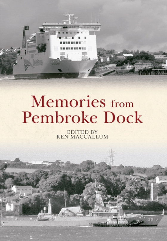 Memories From Pembroke Dock (e-bog) af MacCallum, Ken