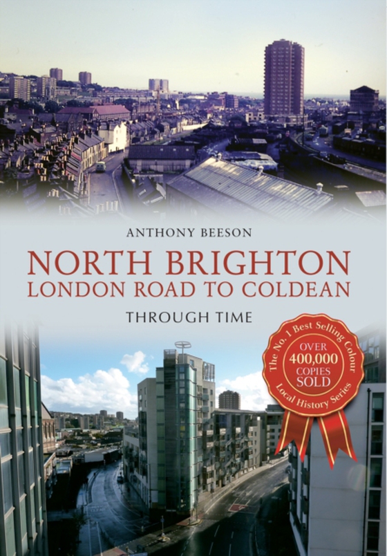 North Brighton London Road to Coldean Through Time (e-bog) af Beeson, Anthony