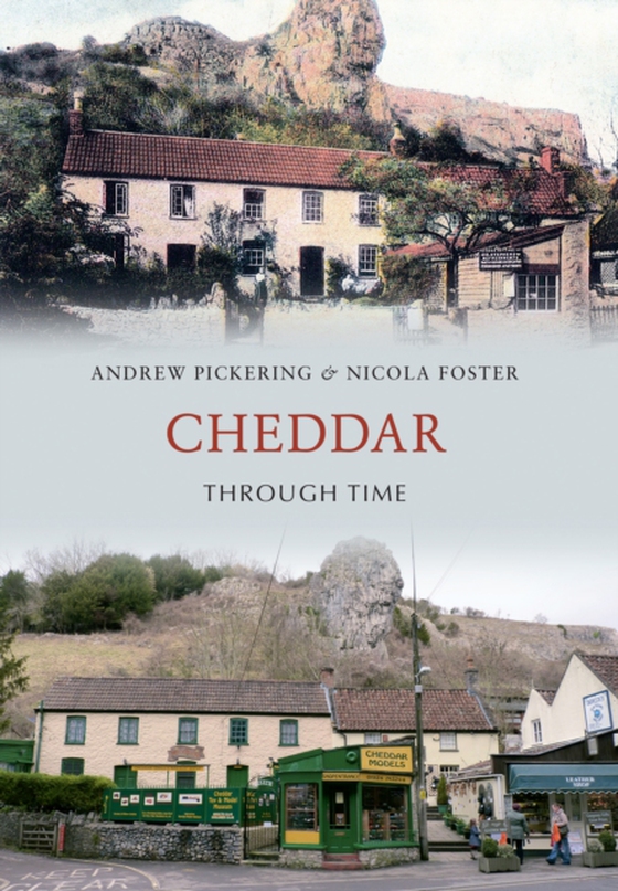 Cheddar Through Time (e-bog) af Foster, Nicola