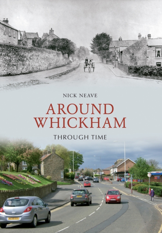 Around Whickham Through Time (e-bog) af Neave, Nick