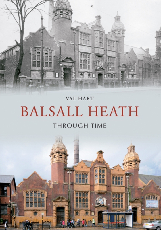 Balsall Heath Through Time (e-bog) af Hart, Val