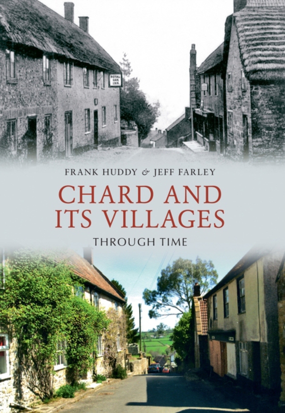 Chard and its Villages Through Time (e-bog) af Farley, Jeff