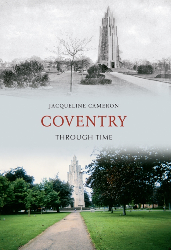 Coventry Through Time (e-bog) af Cameron, Jacqueline