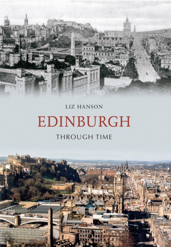 Edinburgh Through Time (e-bog) af Hanson, Liz