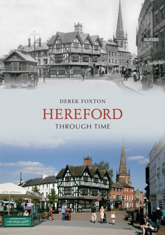 Hereford Through Time (e-bog) af Foxton, Derek