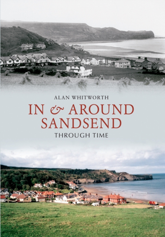In & Around Sandsend Through Time (e-bog) af Whitworth, Alan