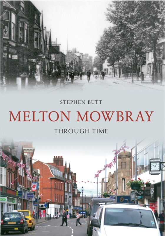 Melton Mowbray Through Time (e-bog) af Butt, Stephen