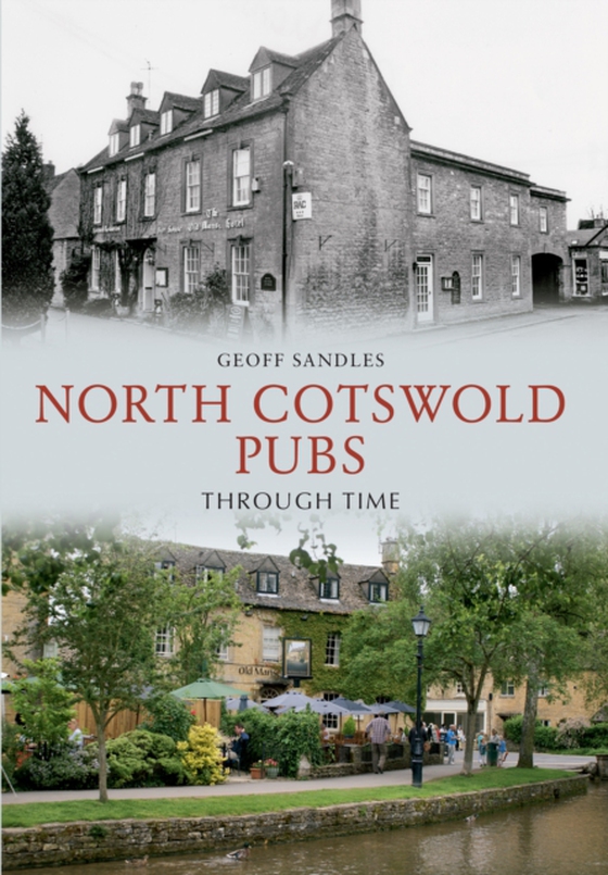 North Cotswold Pubs Through Time (e-bog) af Sandles, Geoff