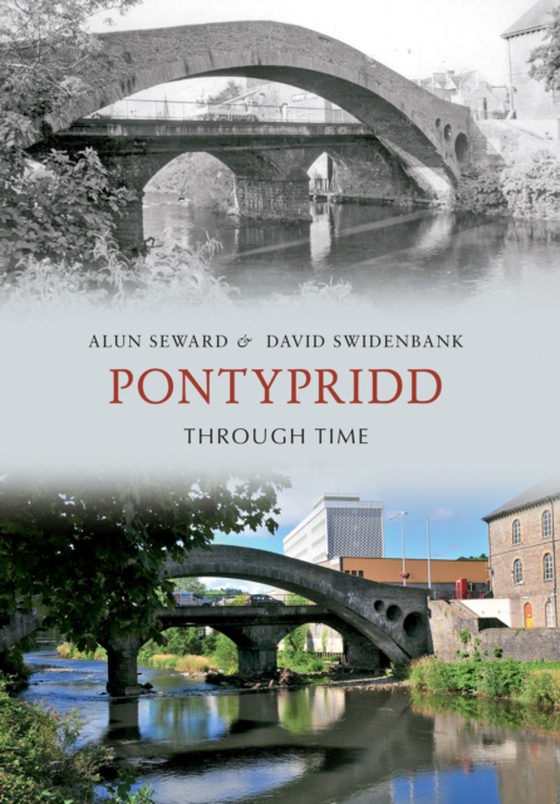 Pontypridd Through Time (e-bog) af Swidenbank, David