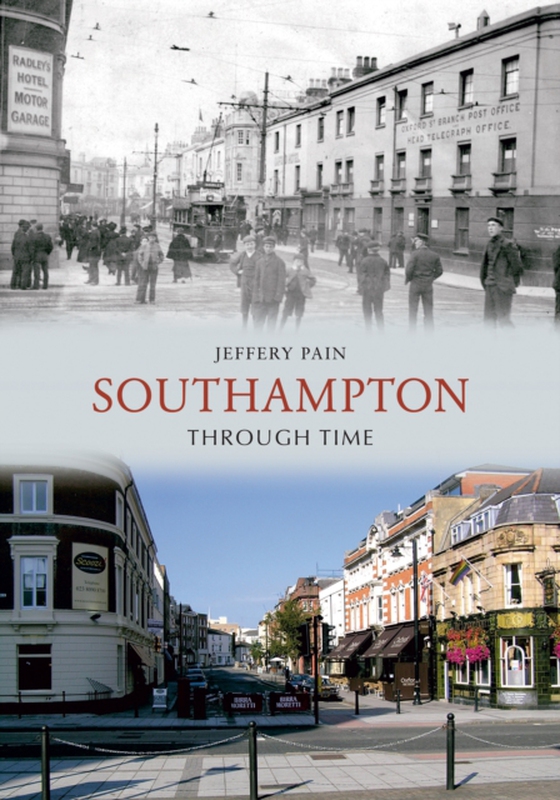 Southampton Through Time (e-bog) af Pain, Jeffery