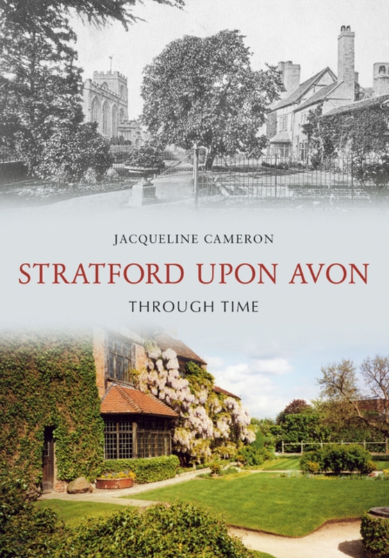 Stratford Upon Avon Through Time (e-bog) af Cameron, Jacqueline