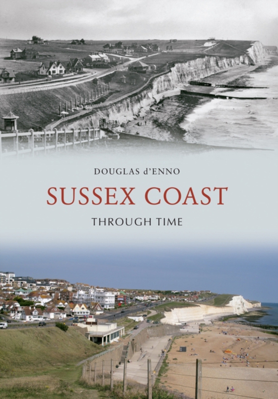 Sussex Coast Through Time (e-bog) af d'Enno, Douglas