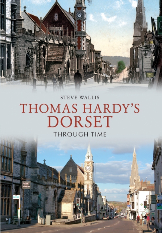 Thomas Hardy's Dorset Through Time (e-bog) af Wallis, Steve