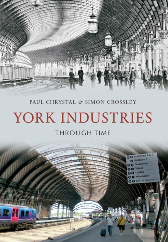 York Industries Through Time (e-bog) af Crossley, Simon