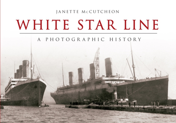 White Star Line (e-bog) af McCutcheon, Janette