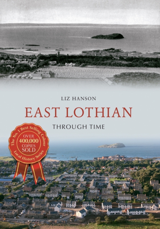 East Lothian Through Time (e-bog) af Hanson, Liz