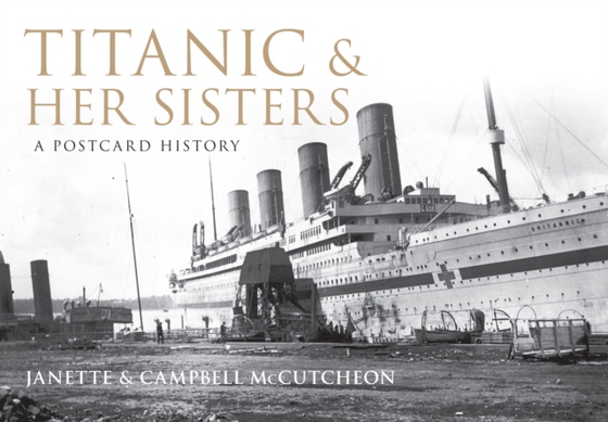 Titanic and Her Sisters (e-bog) af McCutcheon, Campbell