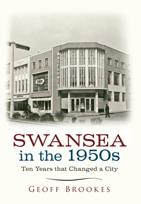 Swansea in the 1950s (e-bog) af Brookes, Geoff