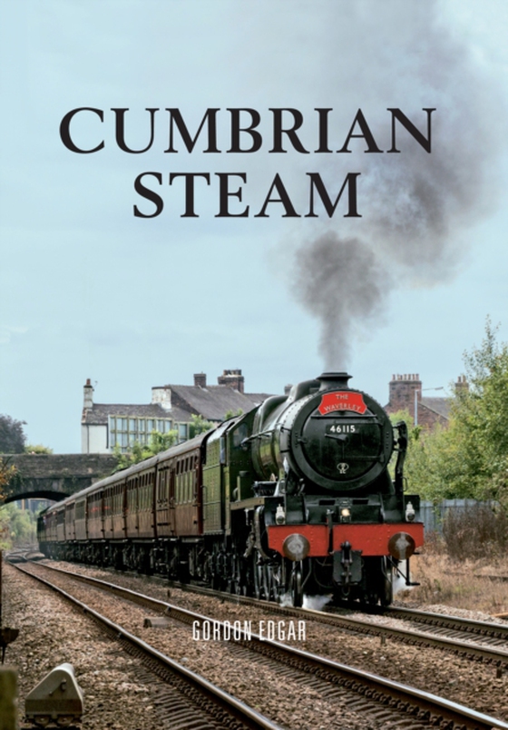 Cumbrian Steam (e-bog) af Edgar, Gordon