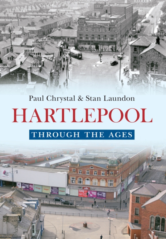 Hartlepool Through the Ages (e-bog) af Laundon, Stan