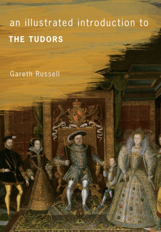 Illustrated Introduction to The Tudors (e-bog) af Russell, Gareth