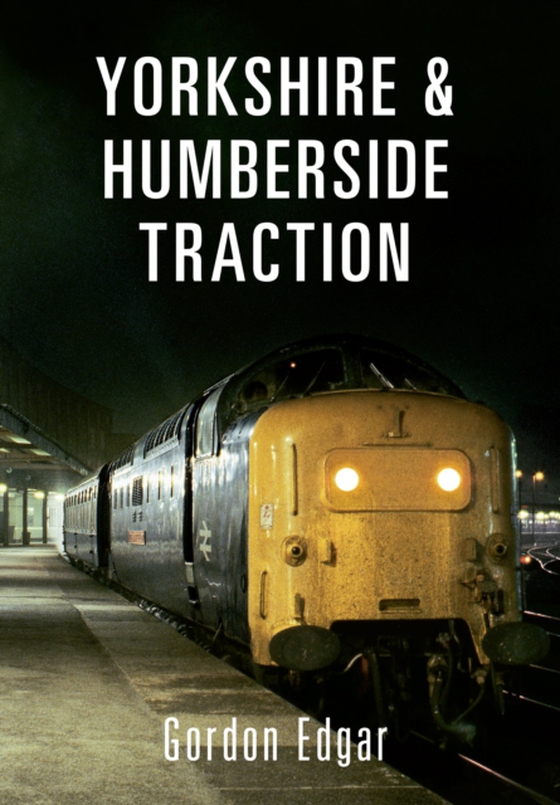 Yorkshire & Humberside Traction (e-bog) af Edgar, Gordon