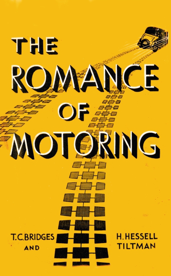 Romance of Motoring (e-bog) af Hessell-Tiltman, H.