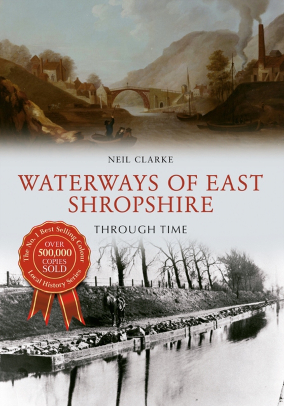 Waterways of East Shropshire Through Time (e-bog) af Clarke, Neil