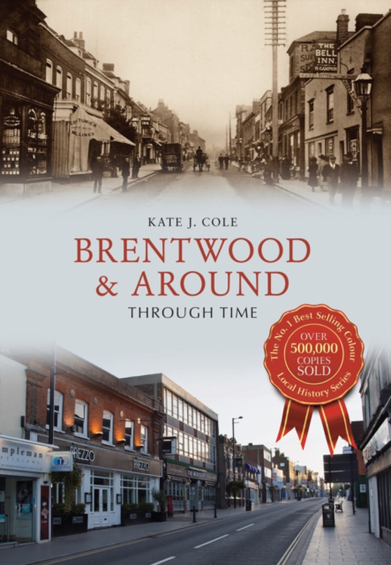 Brentwood and Around Through Time