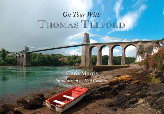 On Tour with Thomas Telford (e-bog) af Morris, Chris