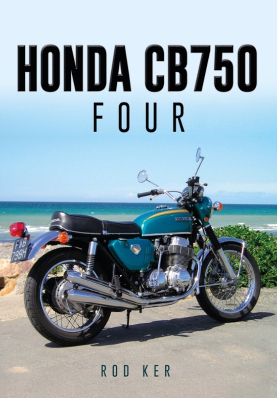 Honda CB750 Four (e-bog) af Ker, Rod