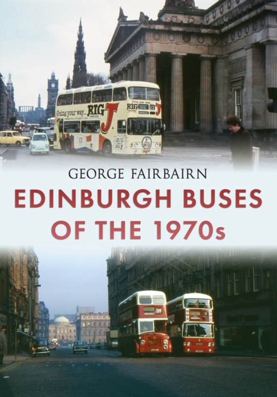 Edinburgh Buses of the 1970s (e-bog) af Fairbairn, George