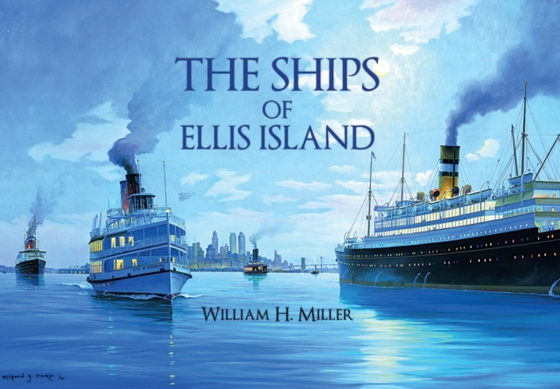 Ships of Ellis Island (e-bog) af Miller, William H.