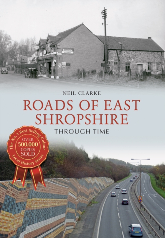 Roads of East Shropshire Through Time (e-bog) af Clarke, Neil