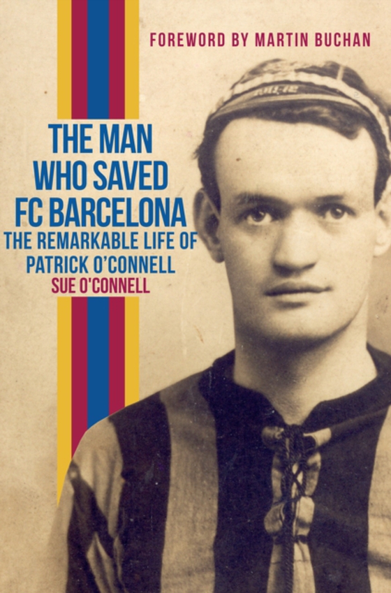 Man Who Saved FC Barcelona (e-bog) af O'Connell, Sue