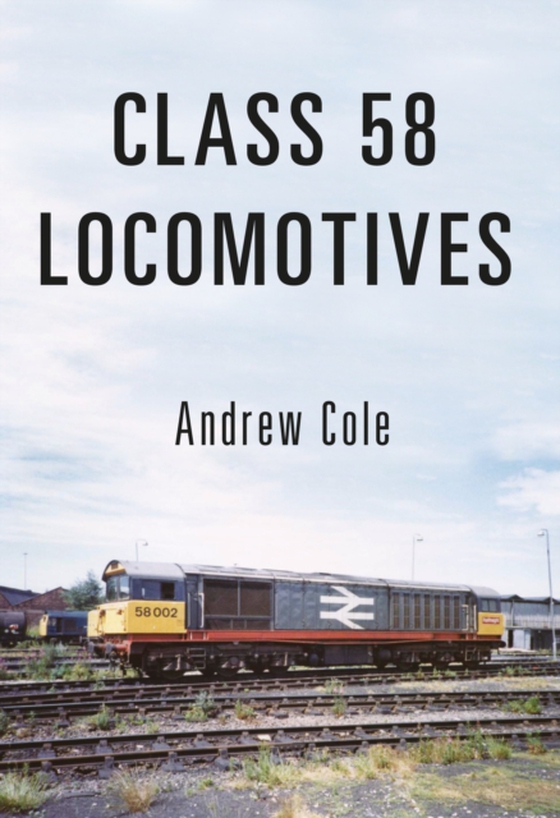 Class 58 Locomotives (e-bog) af Cole, Andrew