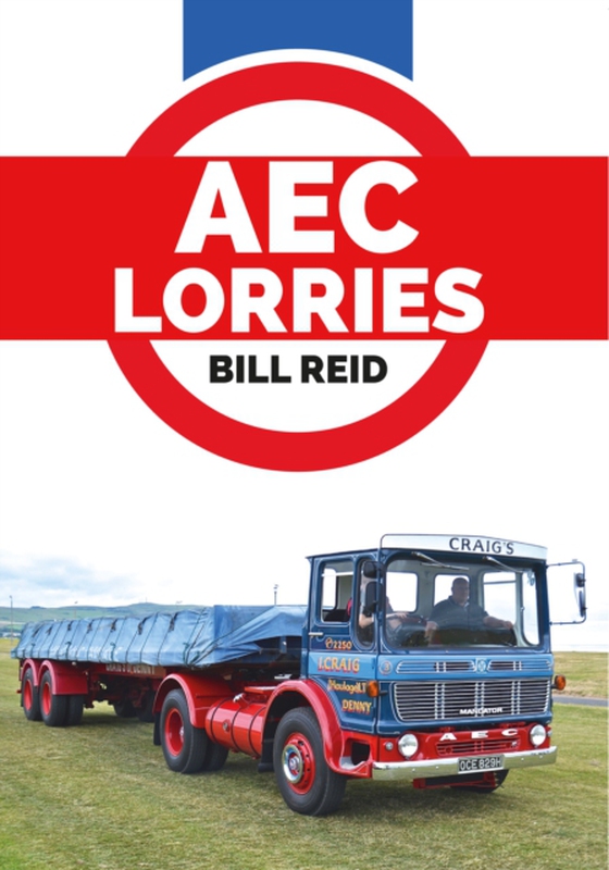 AEC Lorries (e-bog) af Reid, Bill