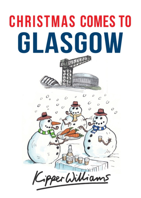 Christmas Comes to Glasgow (e-bog) af Williams, Kipper