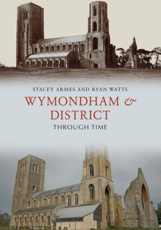 Wymondham & District Through Time (e-bog) af Watts, Ryan