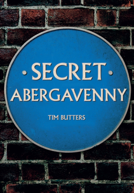 Secret Abergavenny (e-bog) af Butters, Tim