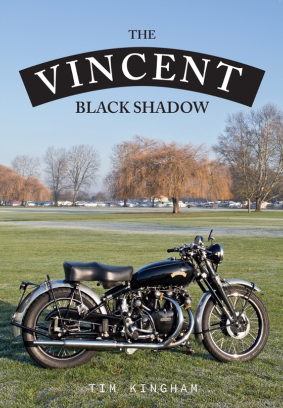 Vincent Black Shadow (e-bog) af Kingham, Tim